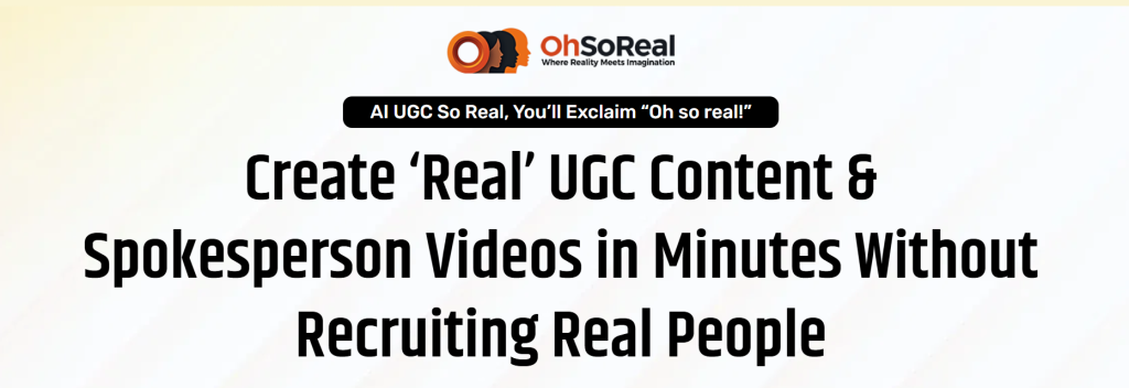 OhSoReal Review: AI-Powered UGC Videos That Actually Convert 2 OhSoReal Review